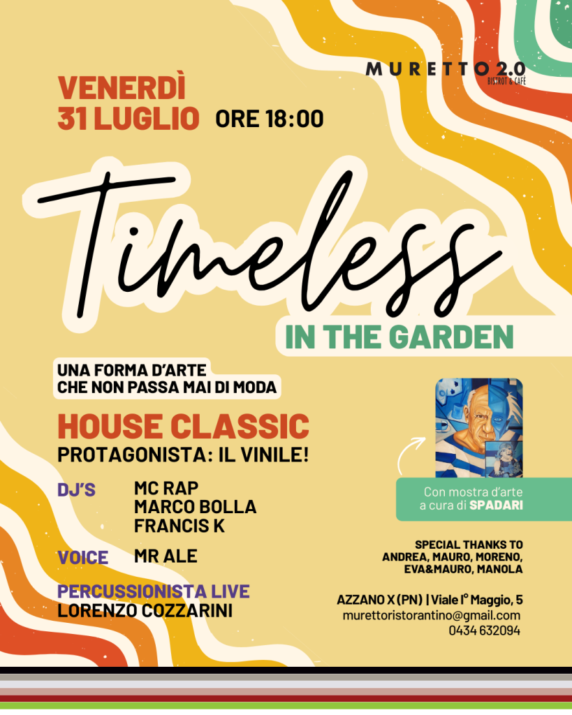 Timeless in the garden festa house classic music muretto 2.0 azzano decimo