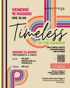 Timeless in the garden festa house classic music muretto 2.0 azzano decimo